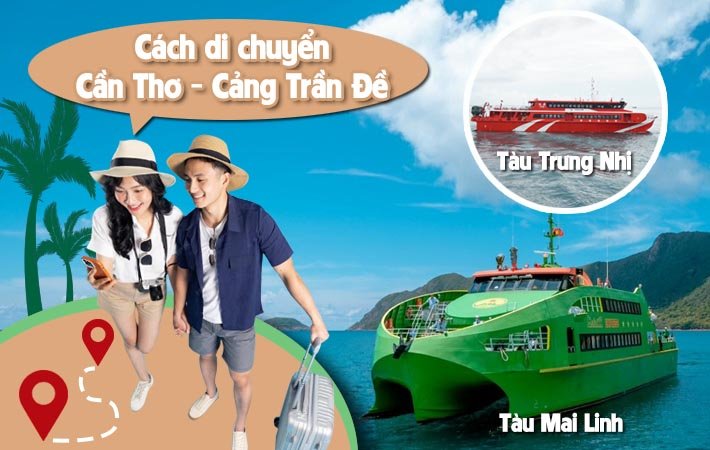 CÁCH DI CHUYỂN TỪ CẦN THƠ TỚI CẢNG TRẦN ĐỀ ĐÓN TÀU ĐI CÔN ĐẢO GẦN NHẤT